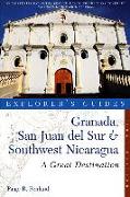 Explorer's Guide Granada, San Juan del Sur & Southwest Nicaragua: A Great Destination