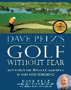 Dave Pelz's Golf without Fear