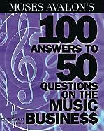 Moses Avalon's 100 Answers to 50 Questions on the Music Business