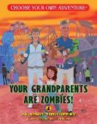 Your Grandparents Are Zombies