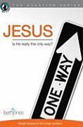 Jesus: Is He Really the Only Way?
