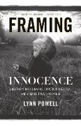 Framing Innocence: A Mother's Photographs, a Prosecutor's Zeal, and a Small Town's Response