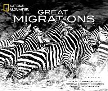 Great Migrations: Official Companion to the National Geographic Channel Global Television Event