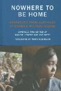 Nowhere to Be Home: Narratives from Survivors of Burma's Military Regime