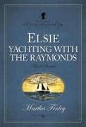 Elsie Yachting with the Raymonds