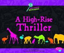 A High-Rise Thriller: A Zoo Animal Mystery