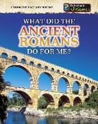 What Did the Ancient Romans Do for Me?