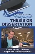 How to Write an Exceptional Thesis or Dissertation