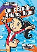 Don't Break the Balance Beam!