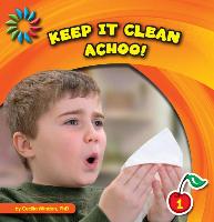 Keep It Clean: Achoo!