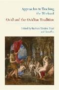 Approaches to Teaching the Works of Ovid and the Ovidian Tradition