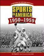 SPORTS IN AMERICA: 1950 TO 1959, 2ND EDITION