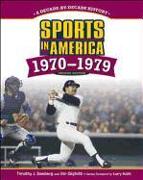 SPORTS IN AMERICA: 1970 TO 1979, 2ND EDITION