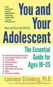 You and Your Adolescent: The Essential Guide for Ages 10-25