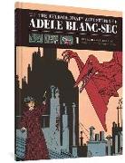 The Extraordinary Adventures of Adéle Blanc-Sec Vol. 1