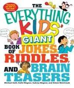 The Everything Kids' Giant Book of Jokes, Riddles, and Brain Teasers