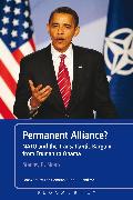 Permanent Alliance?: NATO and the Transatlantic Bargain from Truman to Obama
