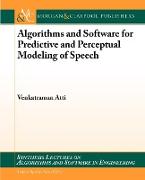 Algorithms and Software for Predictive and Perceptual Modeling of Speech