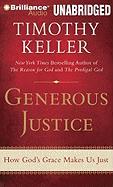 Generous Justice: How God's Grace Makes Us Just