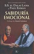 Sabiduría Emocional: Una Conversación Entre S.S. El Dalai Lama Y Paul Ekman