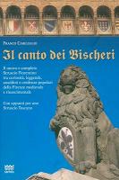 Il Canto Dei Bischeri: Il Nuovo E Completo Struscio Fiorentino Tra Curiosita, Leggende, Aneddoti E Credenze Popolari Della Firenze Medievale