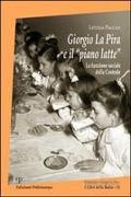 Giorgio la Pira E il "Piano Latte": La Funzione Sociale Della Centrale