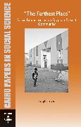 The Farthest Place: Social Boundaries in an Egyptian Desert Community: Cairo Papers Vol. 30, No. 2