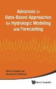 Advances in Data-Based Approaches for Hydrologic Modeling and Forecasting