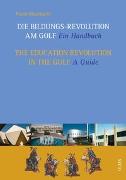Die Bildungs-Revolution am Golf / The Education Revolution in the Gulf