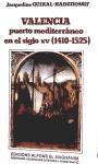Valencia : puerto mediterráneo en el siglo XV (1410-1525)
