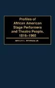 Profiles of African American Stage Performers and Theatre People, 1816-1960