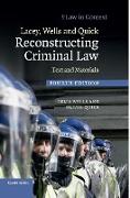 Lacey, Wells and Quick Reconstructing Criminal Law