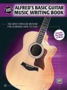 Alfred's Basic Guitar Music Writing Book: The Most Popular Method for Learning How to Play