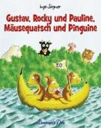 Gustav, Rocky und Pauline, Mäusequatsch und Pinguine