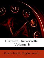 Histoire Universelle, Volume 6