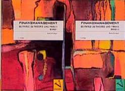 Finanzmanagement. Beiträge zu Theorie und Praxis