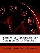 Histoire de L'Admirable Don Quichotte de La Manche