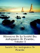 Mémoires De La Société Des Antiquaires De Picardie, Volume 5