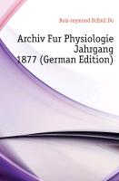 Archiv Fur Physiologie Jahrgang 1877