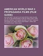 American World War II propaganda films (Film Guide)