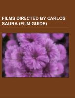 Films directed by Carlos Saura (Film Guide)