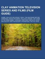 Clay animation television series and films (Film Guide)