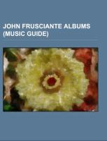 John Frusciante albums (Music Guide)