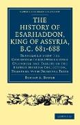 The History of Esarhaddon (Son of Sennacherib) King of Assyria, B.C. 681 688