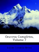 Oeuvres Complètes, Volume 7