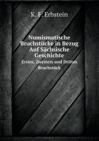 Numismatische Bruchstücke in Bezug Auf Sächsische Geschichte, Volumes 1-3