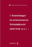 Entwicklung im schweizerischen Wirtschaftsrecht 2009/2010