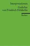 Interpretationen: Gedichte von Friedrich Hölderlin