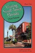 Visiting Small-Town Florida: A Guide to 79 of Florida's Most Interesting Small Towns