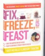 Fix, Freeze, Feast